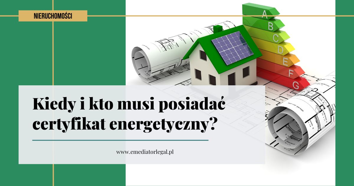 Certyfikat energetyczny -zasady jego wydawania
