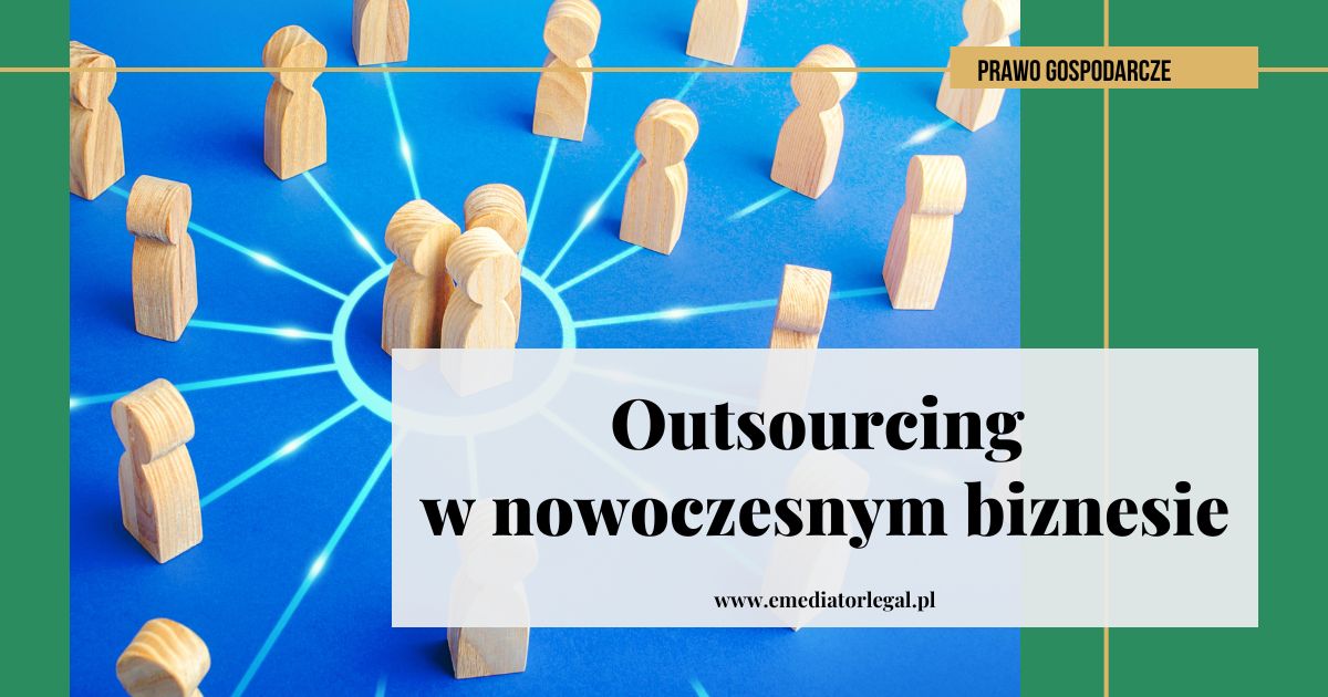 Outsourcing a prawo – jak się zabezpieczyć?