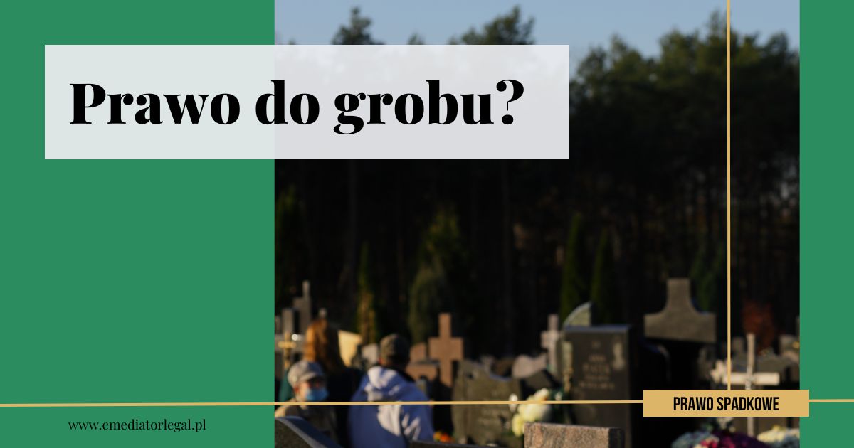 Cmentarze i prawa do grobu – Co warto wiedzieć?
