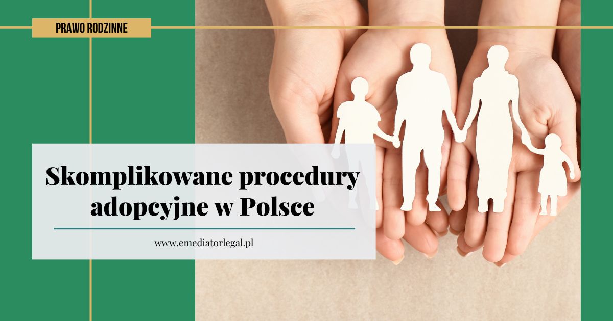 Adopcja- jak proces przebiega w Polsce?